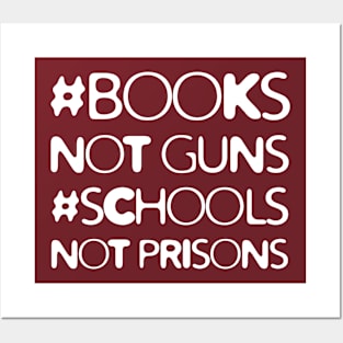 Books Not Guns Schools Not Prisons Posters and Art